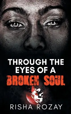 A través de los ojos de un alma rota - Through The Eyes of a Broken Soul