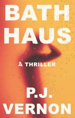 Bath Haus: Un thriller - Bath Haus: A Thriller