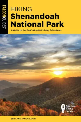 Senderismo por el Parque Nacional de Shenandoah: Guía de las mejores aventuras de senderismo del parque - Hiking Shenandoah National Park: A Guide to the Park's Greatest Hiking Adventures