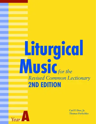 Música litúrgica para el Leccionario Común Revisado Año a: 2ª Edición - Liturgical Music for the Revised Common Lectionary Year a: 2nd Edition