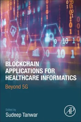 Aplicaciones de Blockchain para la informática sanitaria: Más allá del 5g - Blockchain Applications for Healthcare Informatics: Beyond 5g