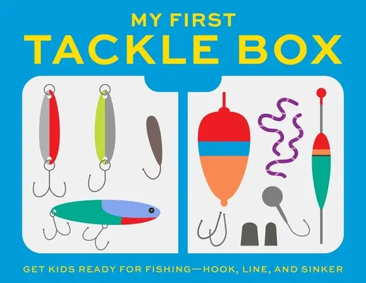 Mi primera caja de aparejos (con caña de pescar, señuelos, anzuelos, sedal y mucho más): Consigue Que Los Niños Se Enamoraran De La Pesca, Con Anzuelo, Sedal Y Plomada - My First Tackle Box (with Fishing Rod, Lures, Hooks, Line, and More!): Get Kids to Fall for Fishing, Hook, Line, and Sinker