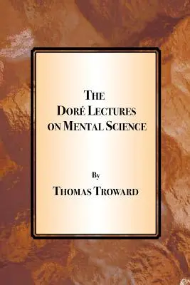 Las conferencias de Dore sobre la ciencia mental - The Dore Lectures on Mental Science