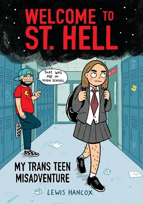 Bienvenido al infierno: Mi desventura de adolescente trans: Una novela gráfica - Welcome to St. Hell: My Trans Teen Misadventure: A Graphic Novel
