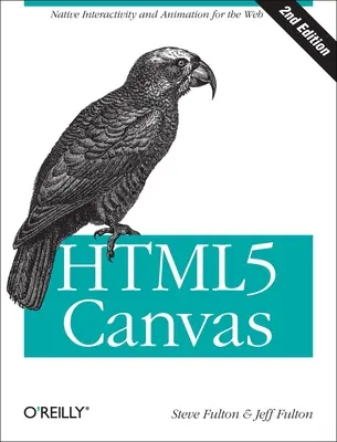 Html5 Canvas: Interactividad y animación nativas para la Web - Html5 Canvas: Native Interactivity and Animation for the Web