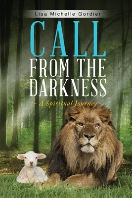 Call From the Darkness: Un viaje espiritual - Call From the Darkness: A Spiritual Journey