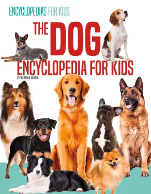 La enciclopedia canina para niños - The Dog Encyclopedia for Kids