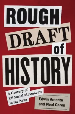 Borrador de la Historia: Un siglo de movimientos sociales en las noticias - Rough Draft of History: A Century of Us Social Movements in the News