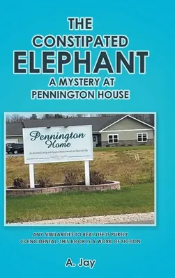 El elefante estreñido: Un misterio en Pennington House - The Constipated Elephant: A Mystery at Pennington House