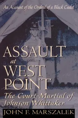 Asalto a West Point: El consejo de guerra de Johnson Whittaker - Assault at West Point: The Court-Martial of Johnson Whittaker