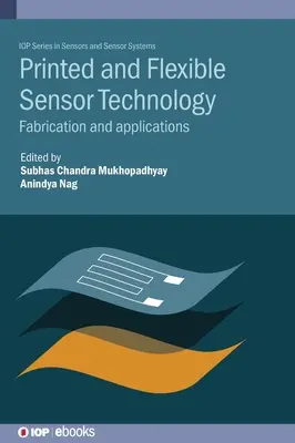 Tecnología de sensores impresos y flexibles: Fabricación y aplicaciones - Printed and Flexible Sensor Technology: Fabrication and applications