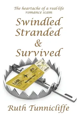 Estafado, varado y sobrevivido - Swindled, Stranded & Survived