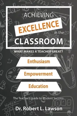 Alcanzar la excelencia en el aula: ¿Qué hace grande a un profesor? - Achieving Excellence in the Classroom: What Makes a Teacher Great?