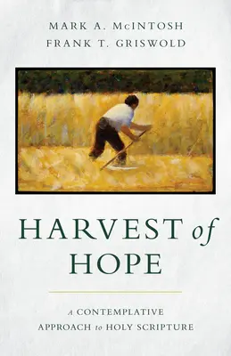 Cosecha de esperanza: Una aproximación contemplativa a la Sagrada Escritura - Harvest of Hope: A Contemplative Approach to Holy Scripture