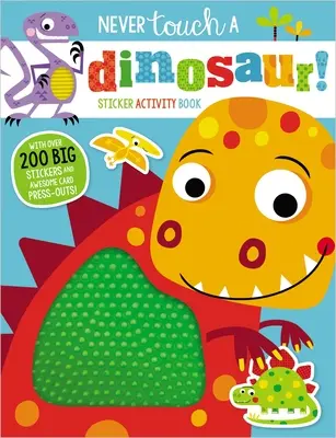 Libro de actividades Nunca toques a un dinosaurio - Never Touch a Dinosaur Sticker Activity Book