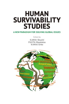 Estudios sobre la supervivencia humana: Un nuevo paradigma para resolver problemas globales - Human Survivability Studies: A New Paradigm for Solving Global Issues