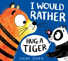 Prefiero abrazar a un tigre (PB) - I Would Rather Hug A Tiger (PB)