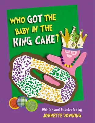 ¿Quién tiene el bebé en el pastel? - Who Got the Baby in the King Cake?