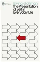 Presentación del yo en la vida cotidiana - Presentation of Self in Everyday Life