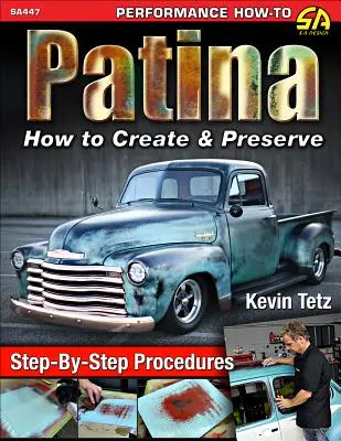 Patina: Cómo crear y conservar - Patina: How to Create and Preserve