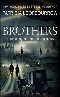 Hermanos: Una precuela de la Conspiración del Perro Rojo - Brothers: A Prequel to the Red Dog Conspiracy