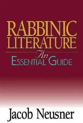 Literatura rabínica: Una guía esencial - Rabbinic Literature: An Essential Guide