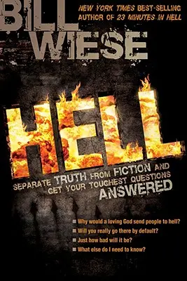 El infierno: Separe la verdad de la ficción y obtenga respuesta a sus preguntas más difíciles - Hell: Separate Truth from Fiction and Get Your Toughest Questions Answered