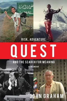 Búsqueda: Riesgo, aventura y búsqueda de sentido - Quest: Risk, Adventure and the Search for Meaning