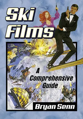 Películas de esquí: Una guía completa - Ski Films: A Comprehensive Guide