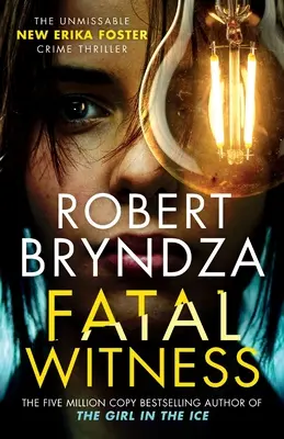 Testigo fatal: El nuevo e imperdible thriller policíaco de Erika Foster. - Fatal Witness: The unmissable new Erika Foster crime thriller!