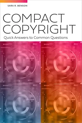 Derechos de autor compactos: Respuestas rápidas a preguntas comunes - Compact Copyright: Quick Answers to Common Questions