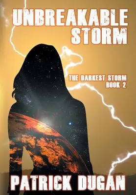 Tormenta inquebrantable: La Tormenta Más Oscura Libro 2 - Unbreakable Storm: The Darkest Storm Book 2