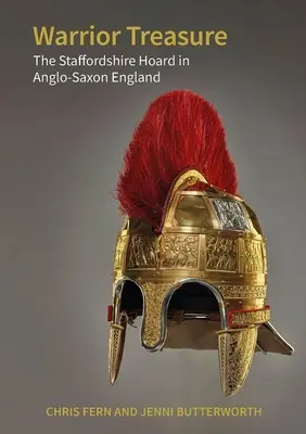 Tesoro guerrero: el tesoro de Staffordshire en la Inglaterra anglosajona - Warrior Treasure: The Staffordshire Hoard in Anglo-Saxon England