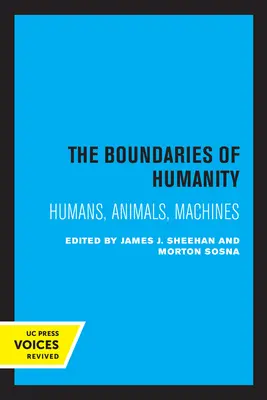 Los límites de la humanidad: Humanos, animales, máquinas - The Boundaries of Humanity: Humans, Animals, Machines