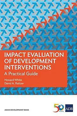 Evaluación del impacto de las intervenciones para el desarrollo: Guía práctica - Impact Evaluation of Development Interventions: A Practical Guide