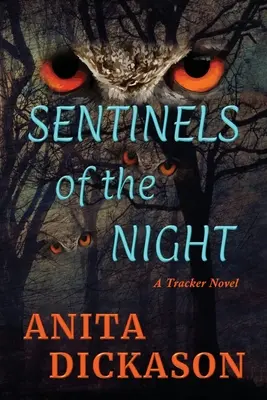 Centinelas de la noche: Una novela de rastreadores - Sentinels of the Night: A Tracker Novel