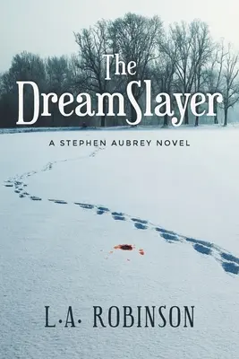 El cazador de sueños: Una novela de Stephen Aubery - The DreamSlayer: A Stephen Aubery Novel