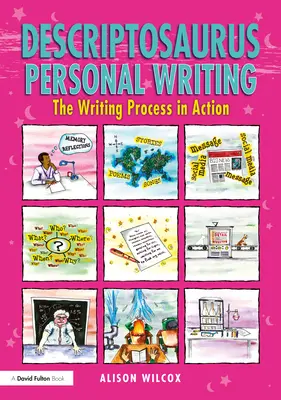 Descriptosaurus Escritura personal: El proceso de escritura en acción - Descriptosaurus Personal Writing: The Writing Process in Action