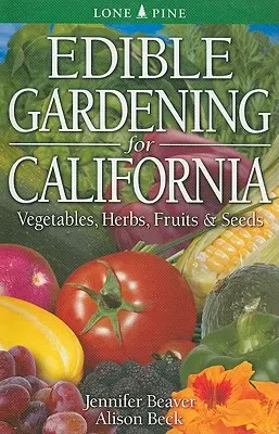 Jardinería comestible para California - Edible Gardening for California