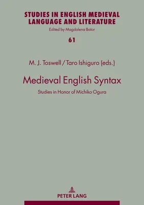 Sintaxis inglesa medieval: Estudios en honor de Michiko Ogura - Medieval English Syntax: Studies in Honor of Michiko Ogura