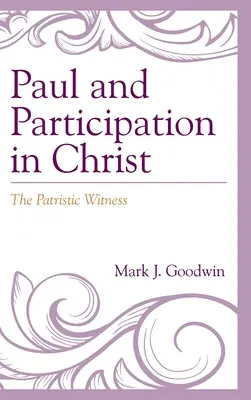 Pablo y la participación en Cristo: El testimonio patrístico - Paul and Participation in Christ: The Patristic Witness