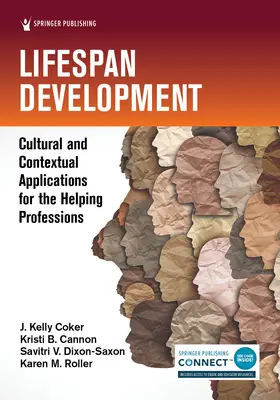 Desarrollo a lo largo de la vida: Aplicaciones culturales y contextuales para las profesiones de ayuda - Lifespan Development: Cultural and Contextual Applications for the Helping Professions