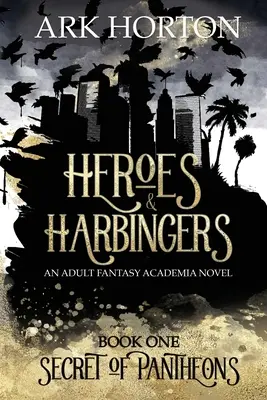 Héroes y heraldos: Una novela de la Academia de Fantasía para Adultos - Heroes & Harbingers: An Adult Fantasy Academia Novel