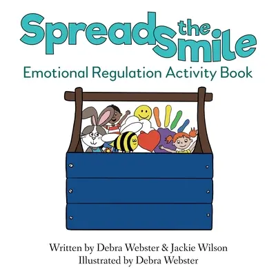 Difunde la sonrisa: Libro de actividades de regulación emocional - Spread the Smile: Emotional Regulation Activity Book