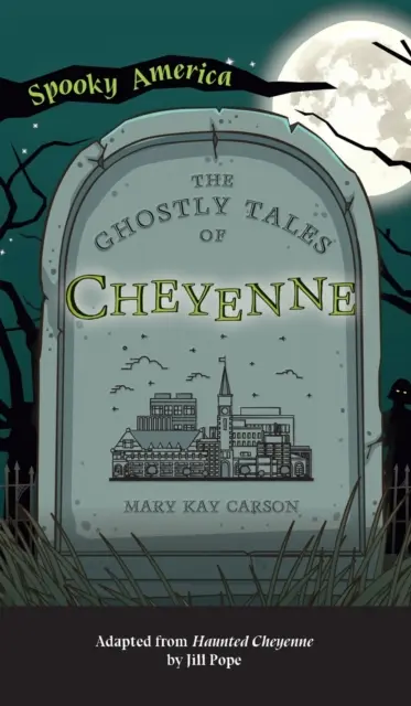 Historias fantasmales de Cheyenne - Ghostly Tales of Cheyenne