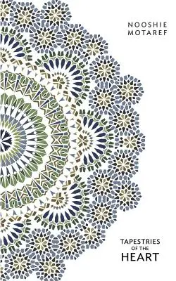 Tapices del corazón: Cuatro mujeres, cuatro generaciones persas - Tapestries of the Heart: Four Women, Four Persian Generations