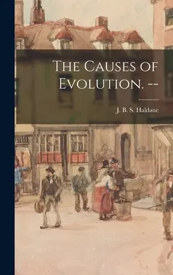 Las causas de la evolución. -- - The Causes of Evolution. --