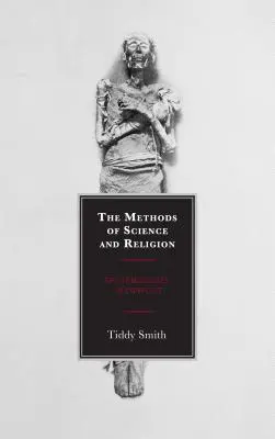 Los métodos de la ciencia y la religión: Epistemologías en conflicto - The Methods of Science and Religion: Epistemologies in Conflict