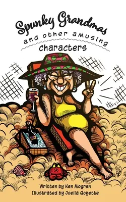 Abuelas valientes y otros personajes divertidos - Spunky Grandmas and Other Amusing Characters