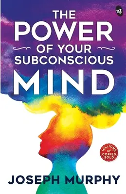 El poder de tu mente subconsciente - The Power of Your Subconscious Mind